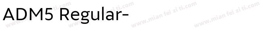 ADM5 Regular字体转换